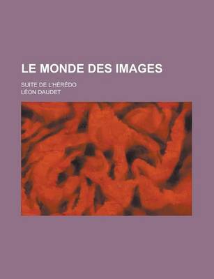 Book cover for Le Monde Des Images; Suite de L'Heredo