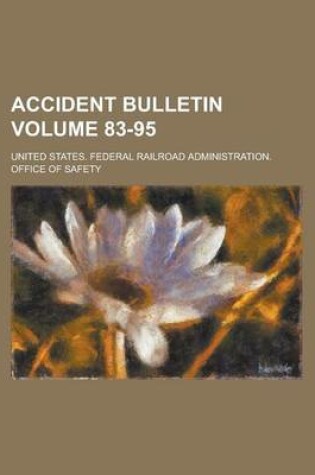 Cover of Accident Bulletin Volume 83-95