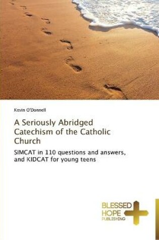 Cover of A Seriously Abridged Catechism of the Catholic Church