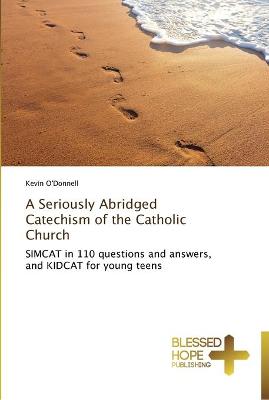 Book cover for A Seriously Abridged Catechism of the Catholic Church