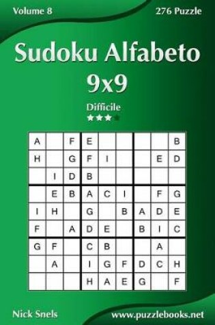 Cover of Sudoku Alfabeto 9x9 - Difficile - Volume 8 - 276 Puzzle