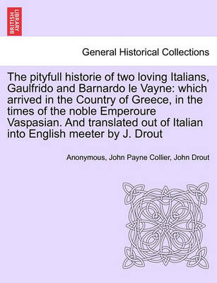 Book cover for The Pityfull Historie of Two Loving Italians, Gaulfrido and Barnardo Le Vayne