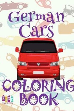Cover of &#9996; German Cars &#9998; Coloring Book Cars &#9998; Coloring Book 5 Year Old &#9997; (Coloring Book Enfants) 2018 Coloring Book