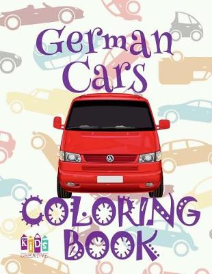 Book cover for &#9996; German Cars &#9998; Coloring Book Cars &#9998; Coloring Book 5 Year Old &#9997; (Coloring Book Enfants) 2018 Coloring Book