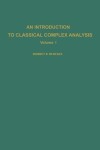 Book cover for An Introduction to Classical Complex Analysis. Volume I
