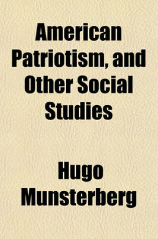 Cover of American Patriotism, and Other Social Studies