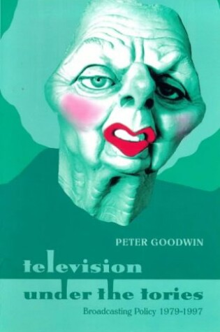 Cover of Television Under the Tories