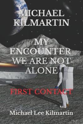 Book cover for MICHAEL KILMARTIN My Encounter