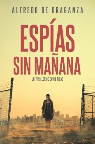 Cover of Espías Sin Mañana