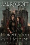 Book cover for Corruption of Honor, Pt. 1
