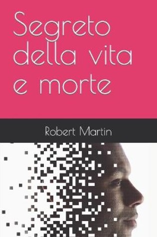 Cover of Segreto della vita e morte