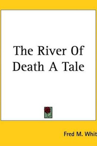 Cover of The River Of Death A Tale