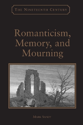 Book cover for Romanticism, Memory, and Mourning