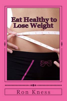 Book cover for Eat Healthy to Lose Weight!