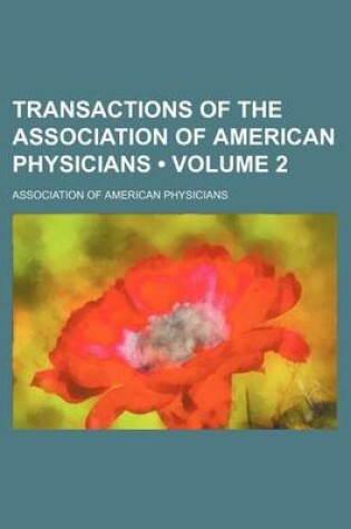 Cover of Transactions of the Association of American Physicians (Volume 2)