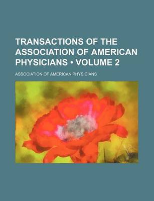 Book cover for Transactions of the Association of American Physicians (Volume 2)