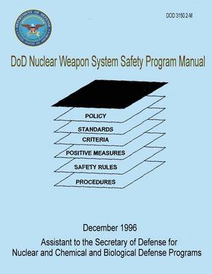 Book cover for DoD Nuclear Weapon System Safety Program Manual (DoD 3150.2-M)