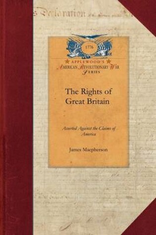 Cover of The Rights of Great Britain Asserted Aga