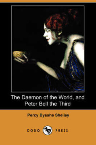 Cover of The Daemon of the World, and Peter Bell the Third (Dodo Press)
