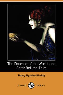 Book cover for The Daemon of the World, and Peter Bell the Third (Dodo Press)