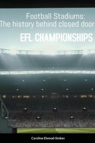 Cover of Football Stadiums EFL CHAMPIONSHIPS