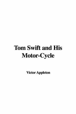 Book cover for Tom Swift and His Motor-Cycle