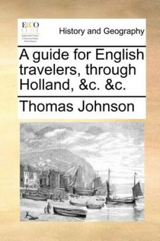 Cover of A Guide for English Travelers, Through Holland, &c. &c.