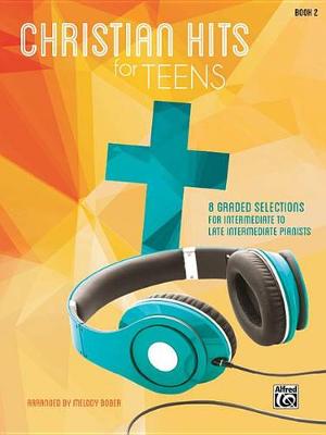 Cover of Christian Hits for Teens, Bk 2