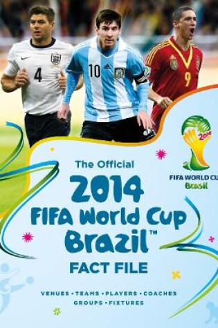 Cover of The Official 2014 FIFA World Cup Brazil Fact File