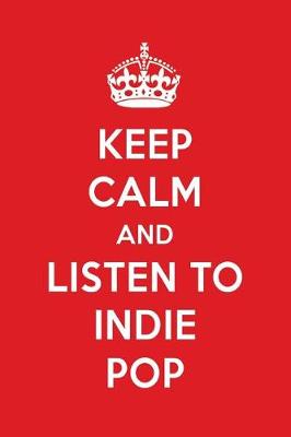 Book cover for Keep Calm and Listen to Indie Pop