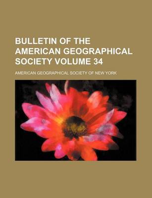 Book cover for Bulletin of the American Geographical Society Volume 34