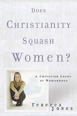 Cover of Does Christianity Squash Women?