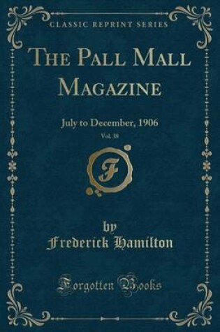 Cover of The Pall Mall Magazine, Vol. 38