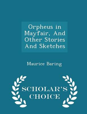 Book cover for Orpheus in Mayfair, and Other Stories and Sketches - Scholar's Choice Edition