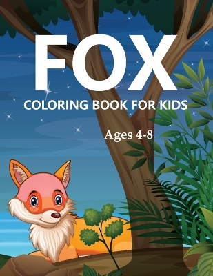 Book cover for Fox Coloring Book For Kids Ages 4-8