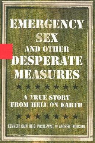 Cover of Emergency Sex and Other Desperate Measures