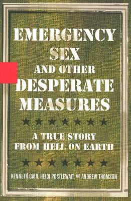 Book cover for Emergency Sex and Other Desperate Measures