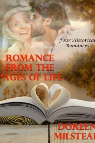 Cover of Romance from the Pages of Life: Four Historical Romances