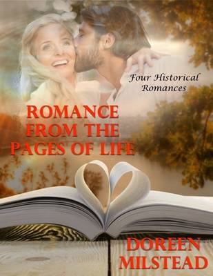 Book cover for Romance from the Pages of Life: Four Historical Romances