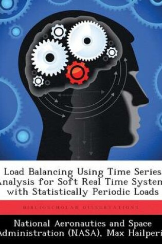 Cover of Load Balancing Using Time Series Analysis for Soft Real Time Systems with Statistically Periodic Loads