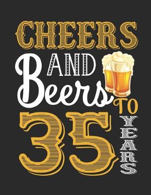 Book cover for Cheers And Beers To 35 Years