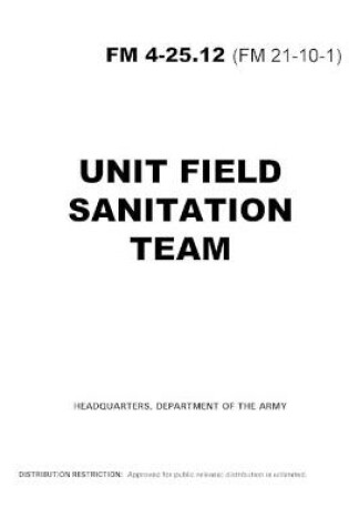 Cover of FM 4-25.12 Unit Field Sanitation Team