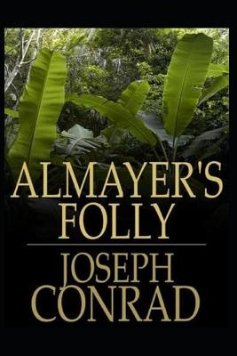 Book cover for Almayer's Folly A classic illustrated Edition