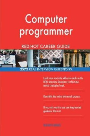 Cover of Computer programmer RED-HOT Career Guide; 2572 REAL Interview Questions