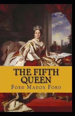 Book cover for The Fifth Queen Trilogy Annotated