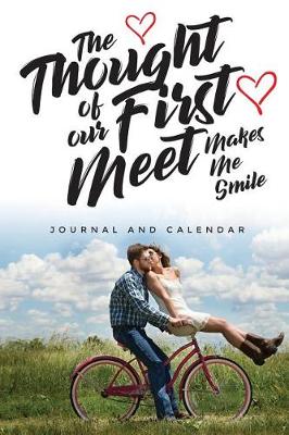 Book cover for The Thought of Our First Meet Makes Me Smile