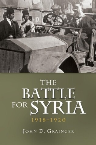 Cover of The Battle for Syria, 1918-1920