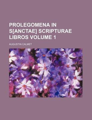 Book cover for Prolegomena in S[anctae] Scripturae Libros Volume 1