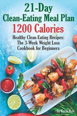 Book cover for 21-Day Clean-Eating Meal Plan - 1200 Calories