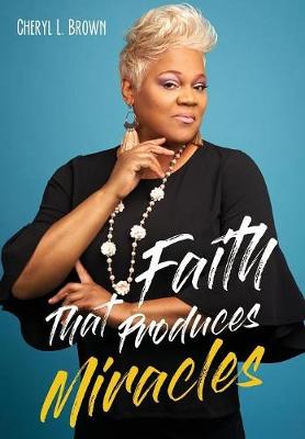 Book cover for Faith That Produces Miracles